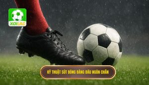 Kỹ thuật sút bóng bằng đầu ngón chân