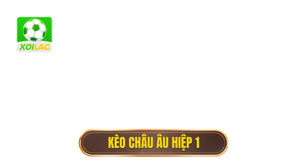 thumb - kèo châu âu hiệp 1