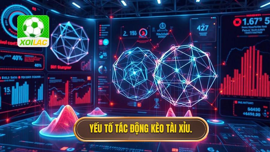 Yếu tố tác động kèo tài xỉu