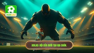 Đội cửa dưới có dễ tạo địa chấn không? Phân tích từ chuyên gia XOILAC